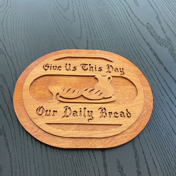 Give Us This Day Our Daily Bread - Hand Cut Wood Plaque - Picture 1 of 3